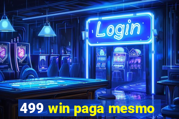 499 win paga mesmo